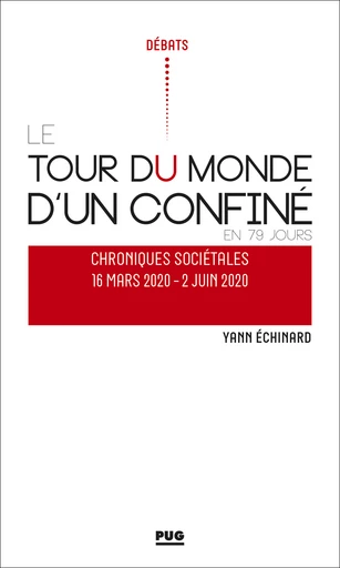 Le tour du monde d’un confiné en 79 jours - Yann Échinard - PUG