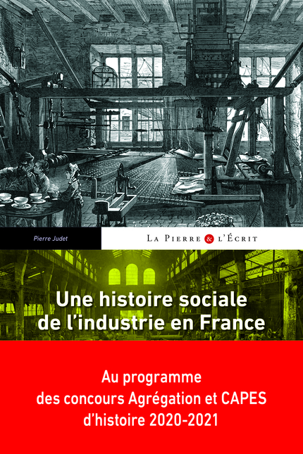 Une histoire sociale de l'industrie en France - Pierre Judet - PUG