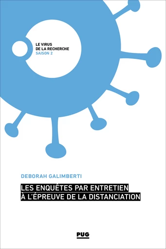 Les enquêtes par entretien à l'épreuve de la distanciation - Déborah Galimberti - PUG