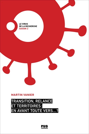 Transition, relance et territoires : en avant toute vers… ? - Martin Vanier - PUG