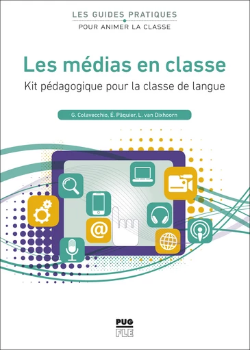 Les médias en classe - Gérard Colavecchio, Évelyne Pâquier, Lidwien Van Dixhoorn - PUG