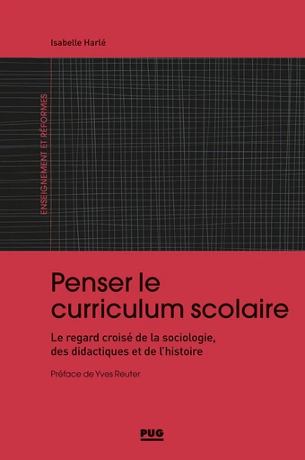 Penser le curriculum scolaire - Isabelle Harlé - PUG