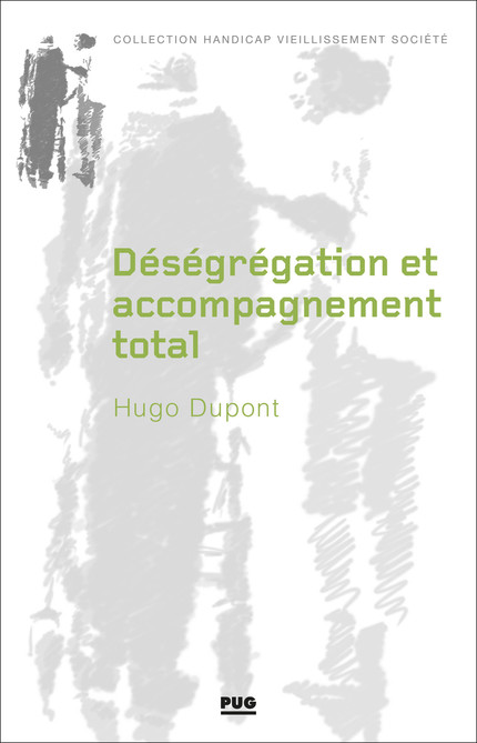 Déségrégation et accompagnement total - Hugo Dupont - PUG