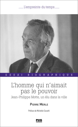 L’homme qui n’aimait pas le pouvoir - Pierre Merle - PUG