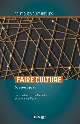 Faire culture -  - PUG et UGA éditions