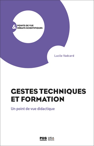 Gestes techniques et formation - Lucile Vadcard - PUG et UGA éditions