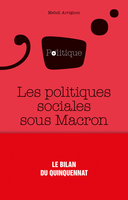 Les politiques sociales sous Macron - Mehdi Arrignon - PUG et UGA éditions