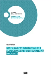 L’indépendance énergétique, une catégorie technopolitique mouvante