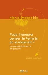 Faut-il encore penser le féminin et  le masculin ?