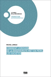 Comment l’érosion de la biodiversité met en péril les sociétés