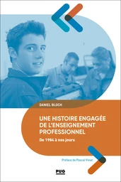 Une histoire engagée de l’enseignement professionnel de 1984 à nos jours