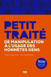 Petit traité de manipulation à l’usage des honnêtes gens