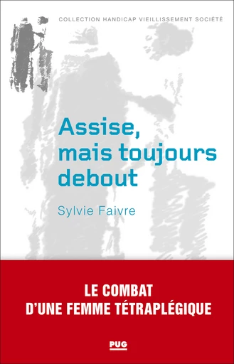 Assise, mais toujours debout - Sylvie Faivre - PUG