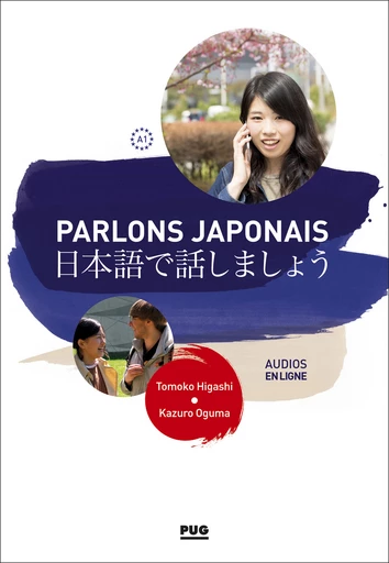 Parlons Japonais A1 - A2.1 - Tomoko Higashi, Kazuro Oguma - PUG