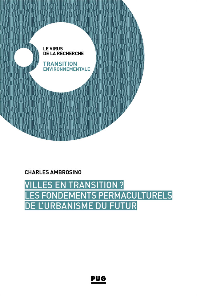 Villes en transition ? Les fondements permaculturels de l’urbanisme du futur - Charles Ambrosino - PUG