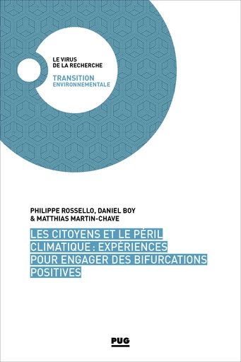 Les citoyens et le péril climatique. Expériences pour engager des bifurcations positives - Philippe Rossello, Daniel Boy, Matthias Martin-Chave - PUG