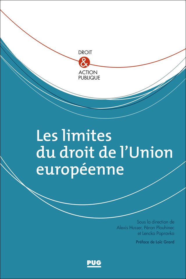 Les limites du droit de l’Union européenne -  - PUG