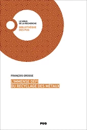 L’immense défi du recyclage des métaux