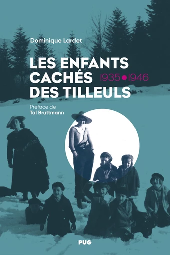 Les enfants cachés des Tilleuls - Dominique Lardet - PUG