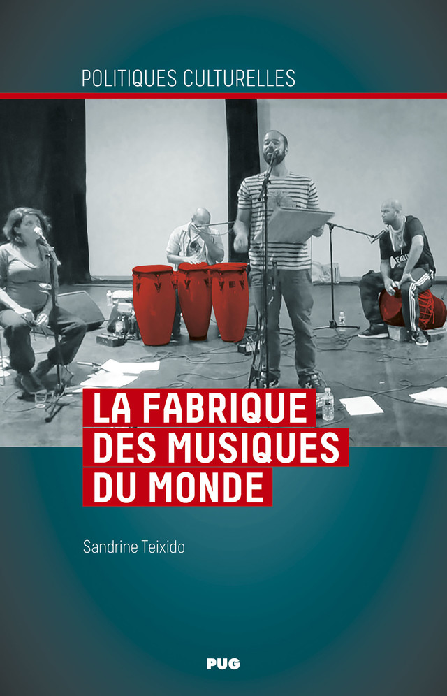 La fabrique des musiques du monde - Sandrine Teixido - PUG