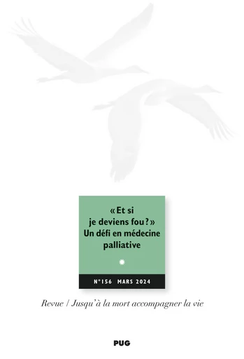 « Et si je deviens fou ? » – Un défi en médecine palliative -  - PUG