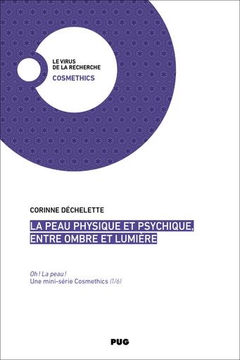 La peau physique et psychique, entre ombre et lumière - Corinne Déchelette - PUG