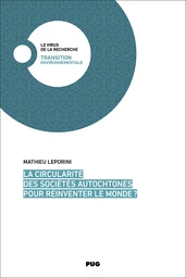 La circularité des sociétés autochtones pour réinventer le monde ?