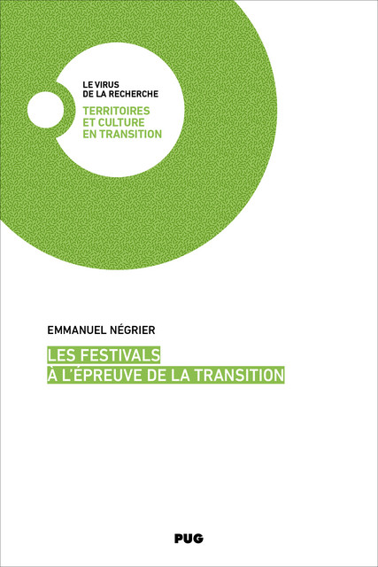 Les festivals à l’épreuve de la transition - Emmanuel Négrier - PUG