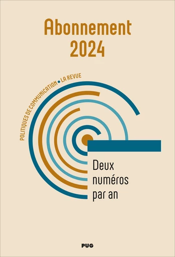 Abonnement 2024 – Revue POLITIQUES DE COMMUNICATION -  - PUG