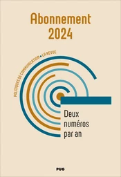 Abonnement 2024 – Revue POLITIQUES DE COMMUNICATION