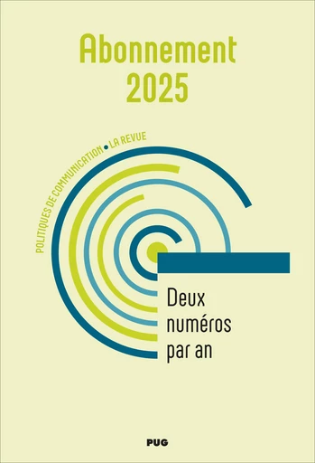 Abonnement 2025 – Revue POLITIQUES DE COMMUNICATION -  - PUG