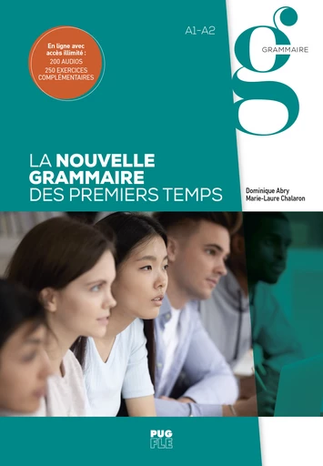 La nouvelle grammaire des premiers temps A1-A2 - Dominique Abry, Marie-Laure Chalaron - PUG